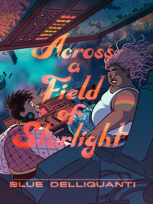 Title details for Across a Field of Starlight by Blue Delliquanti - Wait list